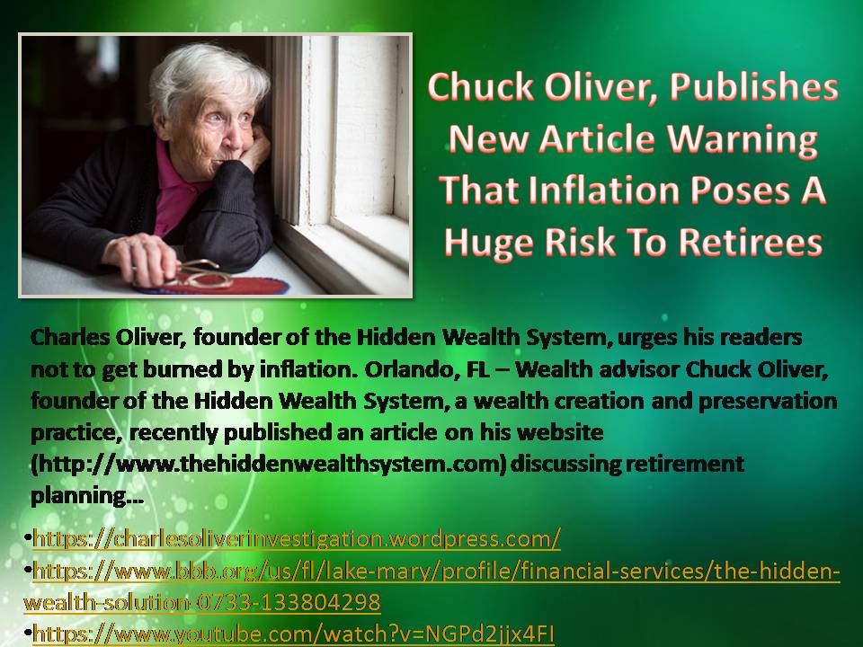 Chuck Oliver, Publishes New Article Warning That Inflation Poses A Huge Risk To Retirees