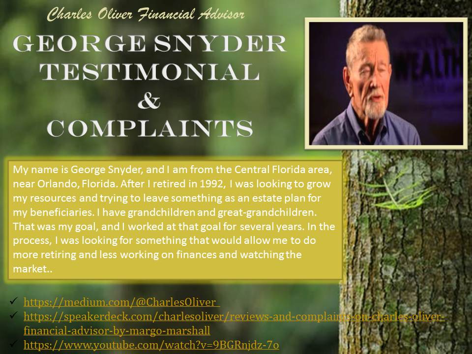 George Snyder Testimonial & Compaints for Charles Oliver Financial Advisor